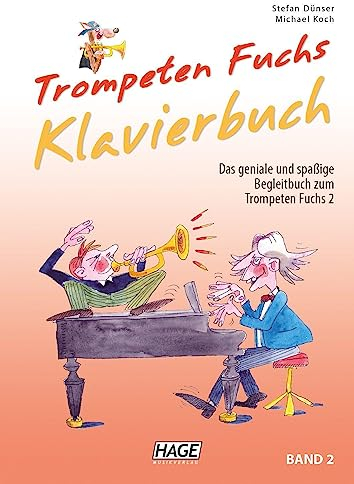 Trompeten Fuchs 2 - Klavier Begleitbuch: Das geniale und spaßige Klavier-Begleitbuch zum Trompeten Fuchs Band 2