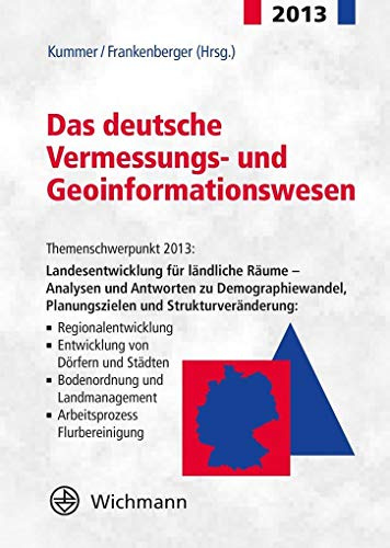 Das deutsche Vermessungs- und Geoinformationswesen 2013: Themenschwerpunkte 2013: Landesentwicklung für ländliche Räume - Analysen und Antworten zu ... - Arbeitsprozess Flurbereinigung