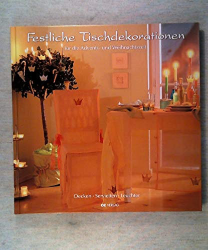 Festliche Tischdekorationen für die Advents- und Weihnachtszeit: Decken, Sets, Servietten, Leuchter (Edition Lena)