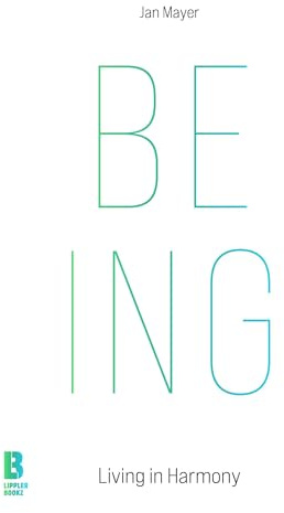 BEING: Living in Harmony