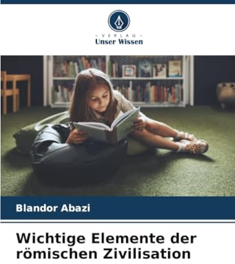 Wichtige Elemente der römischen Zivilisation