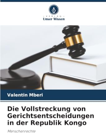 Die Vollstreckung von Gerichtsentscheidungen in der Republik Kongo: Menschenrechte
