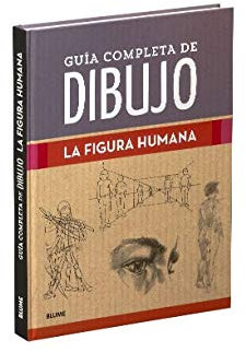 Guía completa de dibujo. Figura humana (BLUME)
