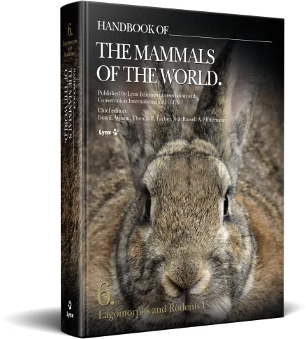 Handbook of the Mammals of the World. Vol.6: Lagomorphs and Rodents I