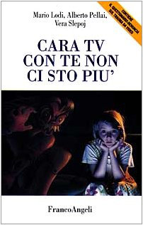 Cara Tv con te non ci sto più. Come «Resistere» al potere della televisione (La società)