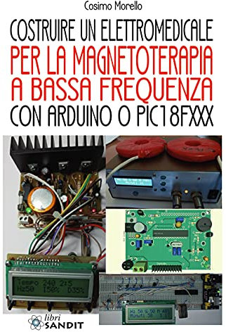 Costruire un elettromedicale per la magnetoterapia a bassa frequenza con Arduino o PIC18FXXX
