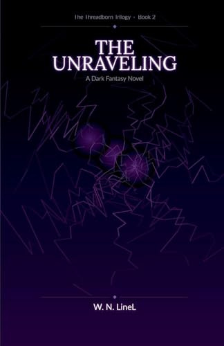 The Unraveling (The Threadborn Trilogy, Band 2)
