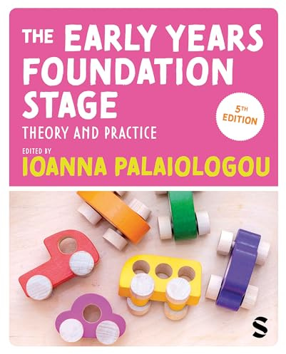 The Early Years Foundation Stage: Theory and Practice