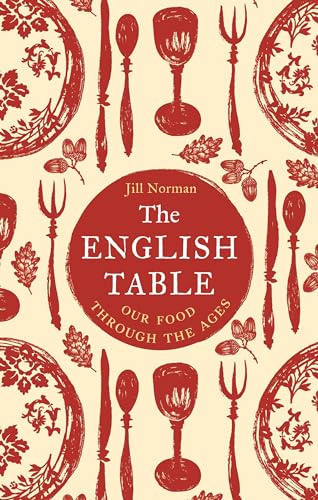 The English Table: Our Food through the Ages