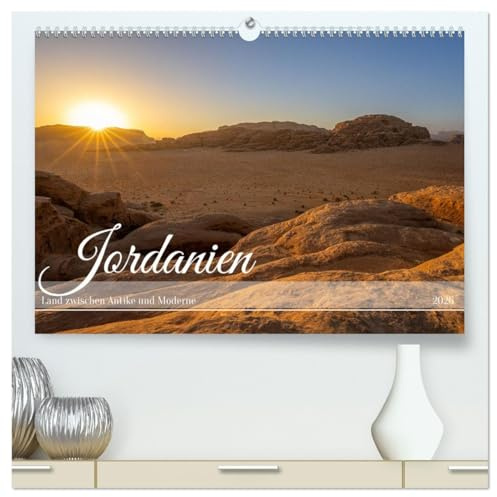 Jordanien - Land zwischen Antike und Moderne (hochwertiger Premium Wandkalender 2026 DIN A2 quer), Kunstdruck in Hochglanz: Erleben Sie die zeitlose ... Bildern festhält. (CALVENDO Natur)