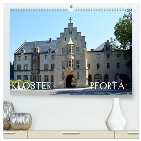 KLOSTER PFORTA (hochwertiger Premium Wandkalender 2026 DIN A2 quer), Kunstdruck in Hochglanz: An der Straße der Romanik liegt die ehemalige Zisterzienserabtei Pforta. (CALVENDO Orte)