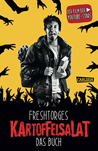 Freshtorges Kartoffelsalat: Das Buch: Das Buch. Der Film der Youtube-Stars