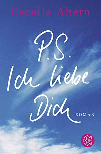 P.S. Ich liebe Dich: Roman