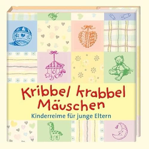 Kribbel krabbel Mäuschen: Kinderreime für junge Eltern (Geschenkbücher - BiblioPhilia)