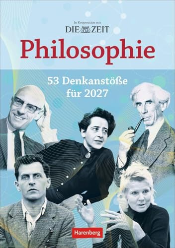 DIE ZEIT Philosophie Wochen-Kulturkalender 2027 - 53 Denkanstöße für 2027: Philosophische Fragen, Begriffe und Denkimpulse in einem Wochen-Kalender. ... Wandkalender voll philosophischem Wissen