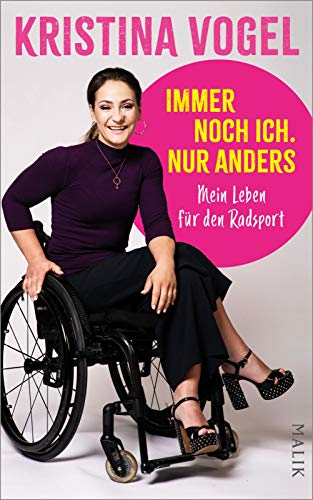 Immer noch ich. Nur anders: Mein Leben für den Radsport | Berührende Autobiografie einer starken Frau
