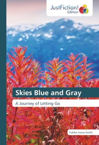 Skies Blue and Gray: A Journey of Letting Go