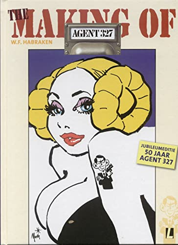 The Making of... 50 jaar Agent 327 (Agent 327 the making of)