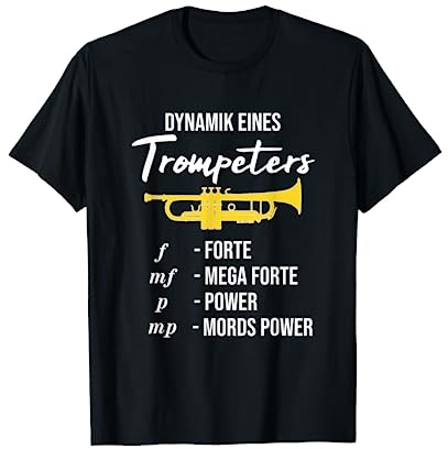 Dynamik eines Trompeters, Blasmusik, Lustiges Trompete T-Shirt