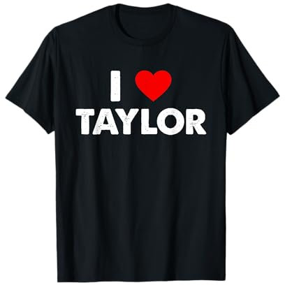 I Love Taylor Prénom Taylor T-Shirt