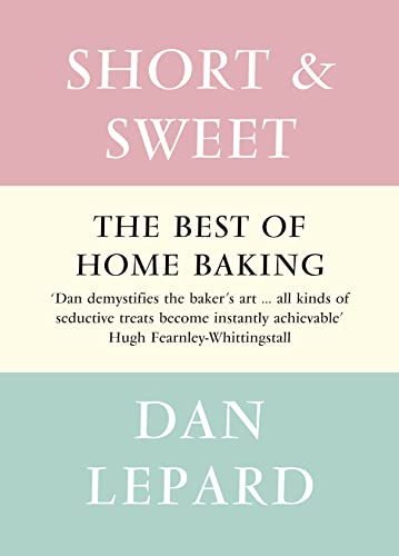 Short and Sweet: A comprehensive how-to baking cookbook packed with mouthwatering recipes for all skill levels