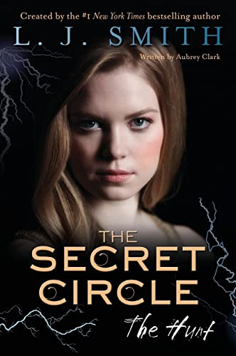 The Secret Circle: The Hunt: A Young Adult Story of Witches, Powerful Magic, and the Fight to Protect the Coven