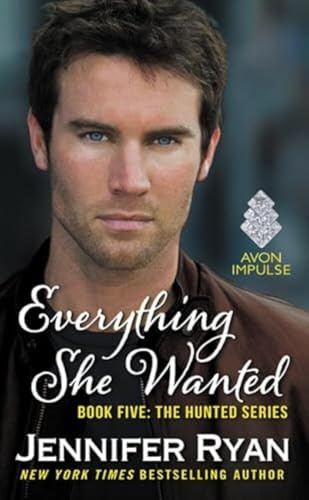Everything She Wanted: A Romantic Suspense Novel (The Hunted)