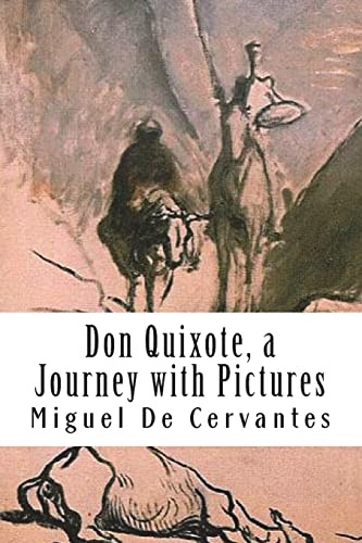 Don Quixote, a Journey with Pictures: The Ingenious Nobleman Sir Quixote of La Mancha: El Ingenioso Hidalgo Don Quijote de la Mancha. (Spanish Originals, English Voices, Band 4)