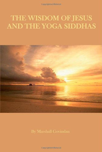 Wisdom of Jesus & the Yoga Siddhas