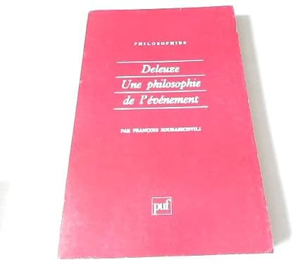 Deleuze. Une philosophie de l'evenement