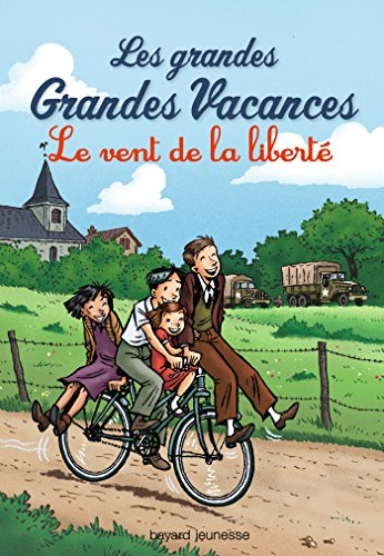Les grandes grandes vacances 4/Le vent de la liberte: Le vent de la liberté