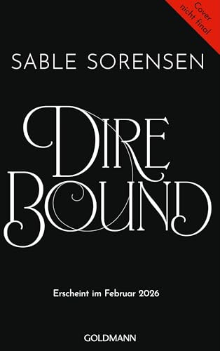 Dire Bound: Roman - Hast du das Herz eines Wolfs? - Das Romantasy-Must-Read des Jahres - Limitierte Deluxe-Edition mit Wendeumschlag und exklusiver Character-Card (Die Wolves-of-Ruin Reihe, Band 1)