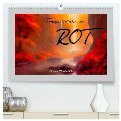 Träumereien in Rot (hochwertiger Premium Wandkalender 2026 DIN A2 quer), Kunstdruck in Hochglanz: Landschaften zum Träumen (CALVENDO Kunst)