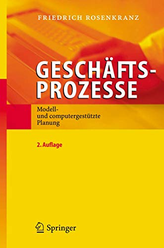 Geschäftsprozesse: Modell- und computergestützte Planung (German Edition)