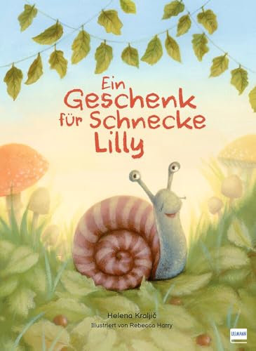 Ein Geschenk für Schnecke Lilly: Stimmungsvolles Bilderbuch für Kinder ab 3 Jahren!
