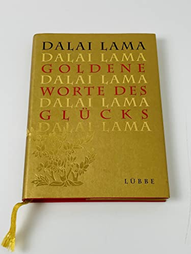 Goldene Worte des Glücks (Lübbe Östliche Philosophie)