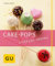 Cake-Pops – Sti(e)lvoll naschen: Einfache Rezepte für Kuchen-Lollis, witzige Deko-Ideen und die besten Gelingtipps (GU Just Cooking)