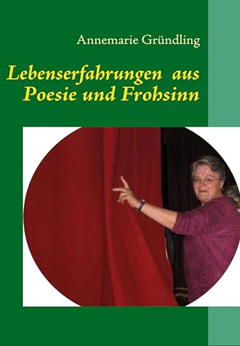 Lebenserfahrungen aus Poesie und Frohsinn: Vesteckt in den Farben eines Regenbogens