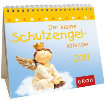 Der kleine Schutzengelkalender 2013 (Mini-Kalender)