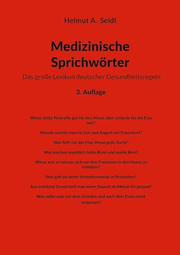 Medizinische Sprichwörter: Das große Lexikon deutscher Gesundheitsregeln
