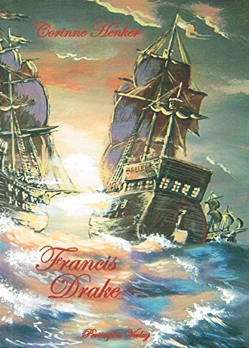 Francis Drake: Historischer Roman