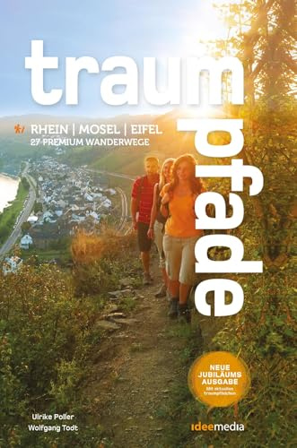 Traumpfade - Jubiläumsausgabe 2026: 27 Premium-Rundwege am Rhein, an der Mosel und in der Eifel (Ein schöner Tag Pocket / Pocketwanderführer von ... ... Tag Pocket: Pocketwanderführer von ideemedia)