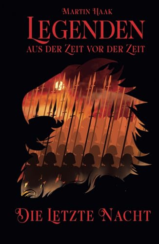 Die Letzte Nacht (Legenden aus der Zeit vor der Zeit, Band 2)