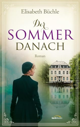 Der Sommer danach: Roman
