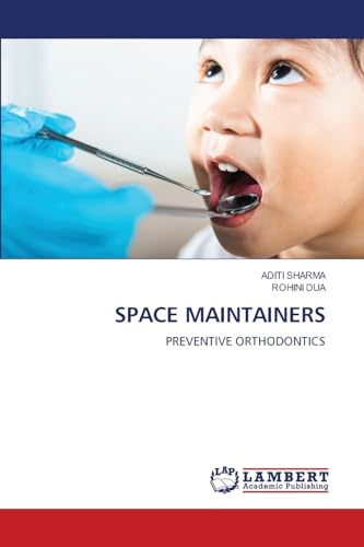 SPACE MAINTAINERS: PREVENTIVE ORTHODONTICS