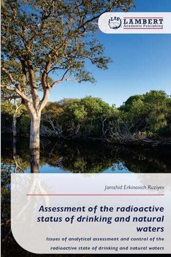 Assessment of the radioactive status of drinking and natural waters: Issues of analytical assessment and control of the radioactive state of drinking and natural waters
