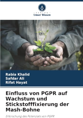 Einfluss von PGPR auf Wachstum und Stickstofffixierung der Mash-Bohne: Erforschung des Potenzials von PGPR