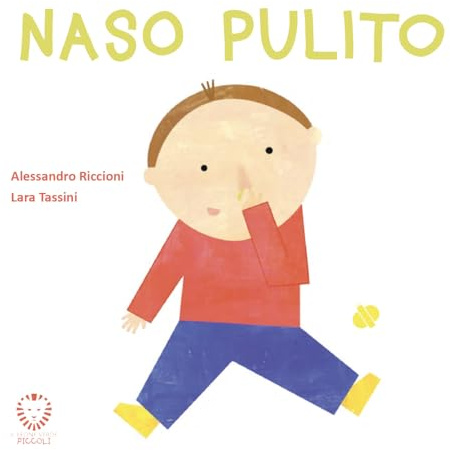 Naso pulito. Ediz. a colori