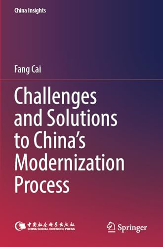 Challenges and Solutions to China’s Modernization Process (China Insights)