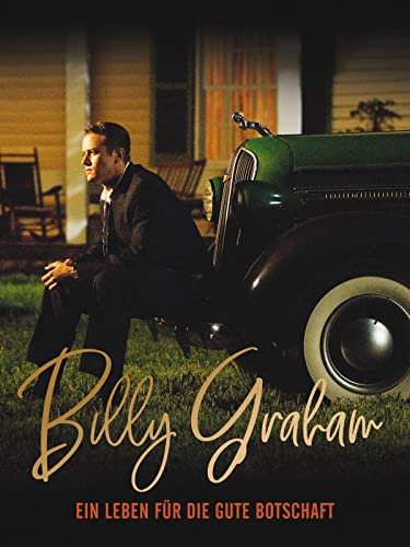 Billy Graham - Ein Leben für die gute Botschaft